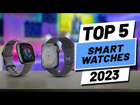 Top 5 BEST Smartwatches of [2023]