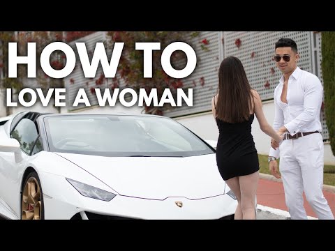 How To Love A Woman