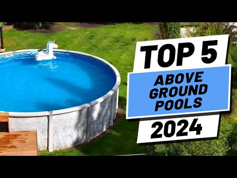 Top 5 BEST Above Ground Pools of (2024)