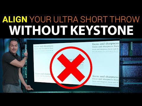 How To Align Your Ultra Short Throw (UST) Projector WITHOUT Keystone