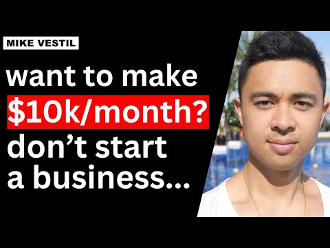 If you want to make $10k/month fast in 2024, don’t start a business.