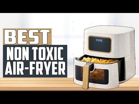 Top Expert Picks BEST Non Toxic Air Fryers (2025) NO Teflon
